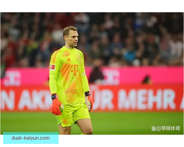 诺伊尔技术细节拆解：分析其在门将位置的表现与战术应用